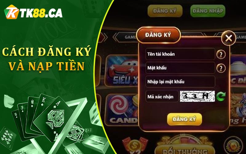 Cách Đăng Ký Và Nạp Tiền