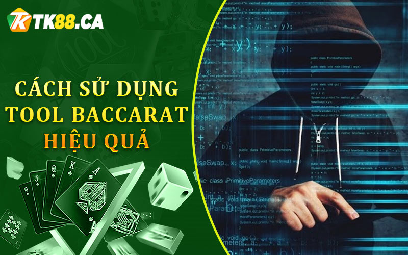 Cách sử dụng công cụ Baccarat hiệu quả
