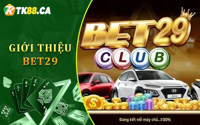 Giới Thiệu Bet29