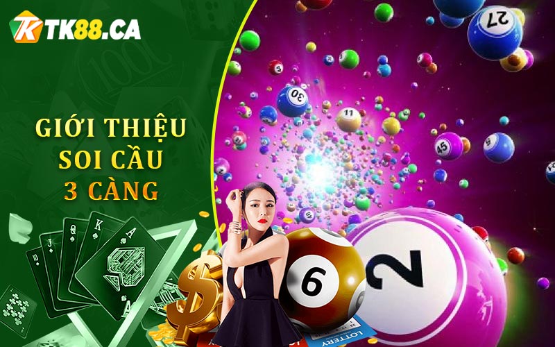 Giới Thiệu Về Soi Cầu 3 Càng