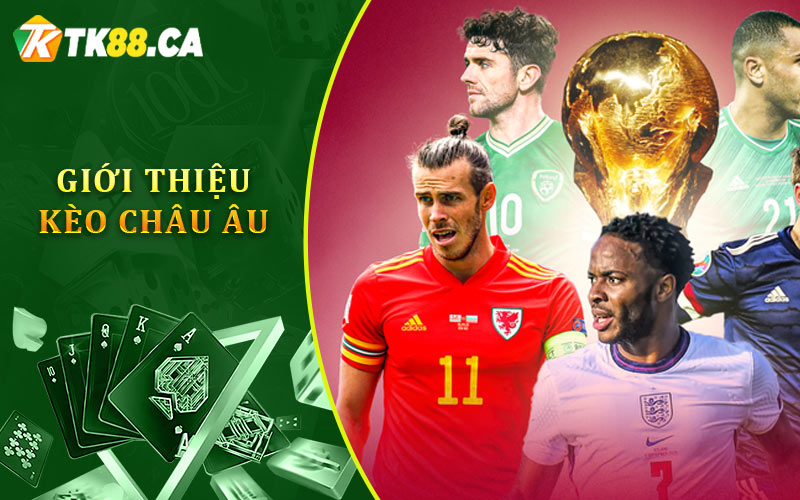 Giới thiệu về kèo châu Âu