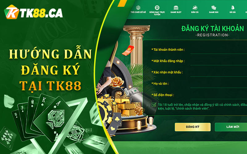Hướng Dẫn Đăng Ký Tại TK88