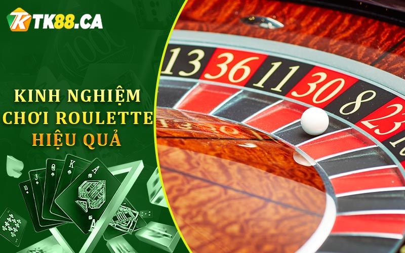 Kinh Nghiệm Chơi Roulette Hiệu Quả