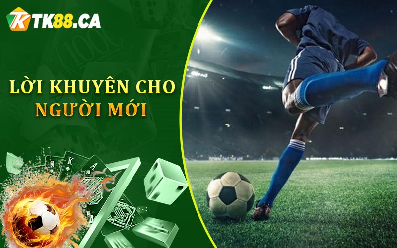 Lời khuyên cho người mới chơi kèo châu Á