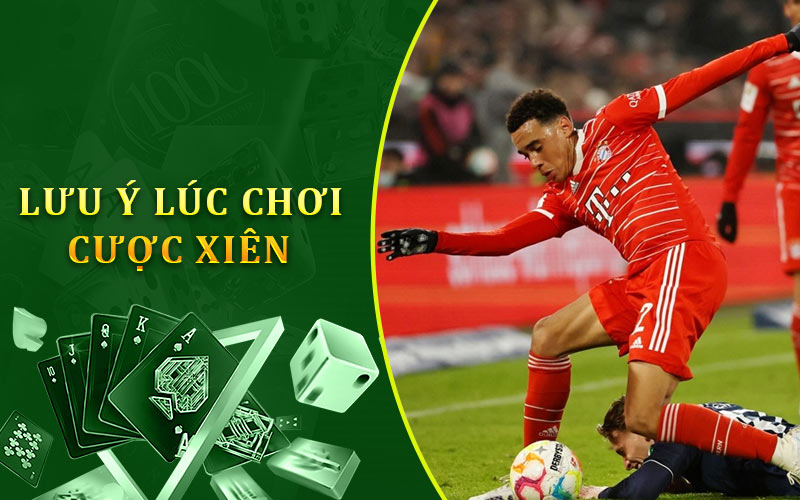 Lưu ý lúc chơi cược xiên người chơi nên biết