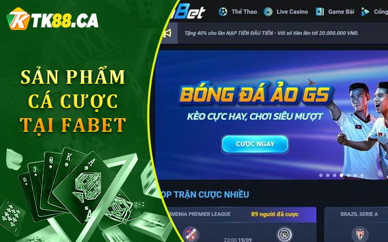 Sản Phẩm Cá Cược Tai Fabet