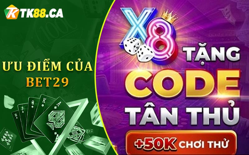 Ưu Điểm Của Bet29