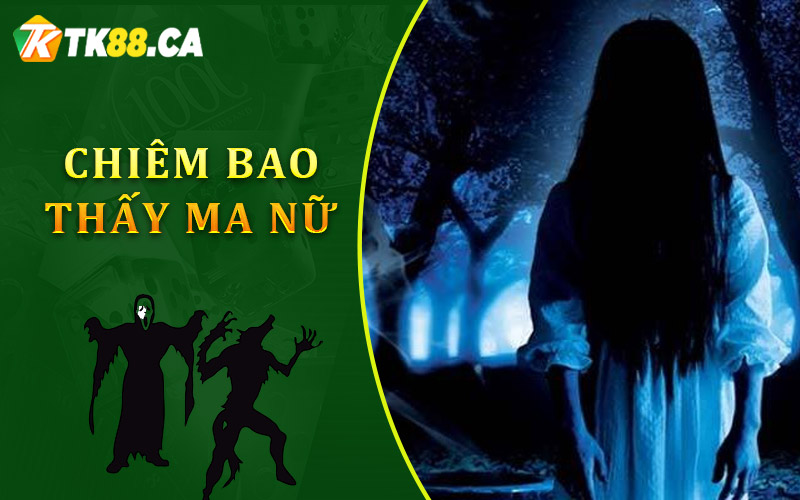 Chiêm bao thấy ma nữ
