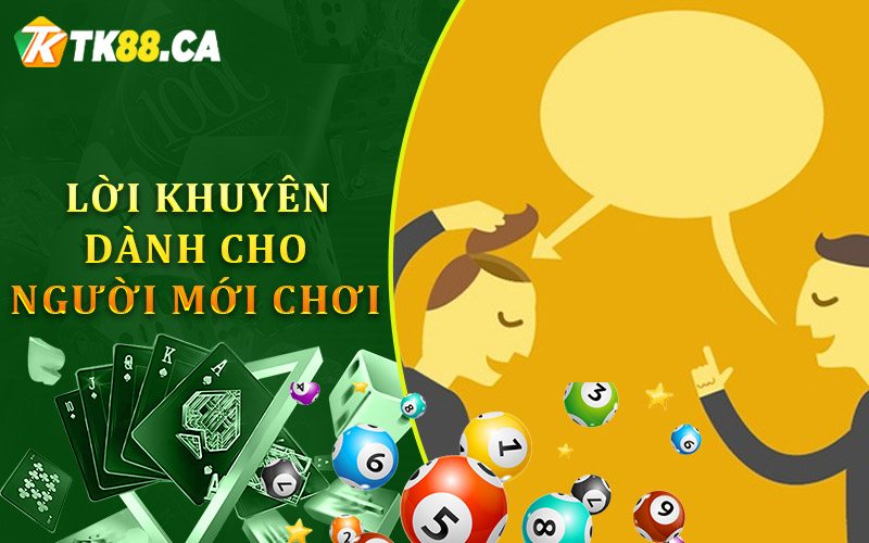 Lời khuyên dành cho người mới chơi