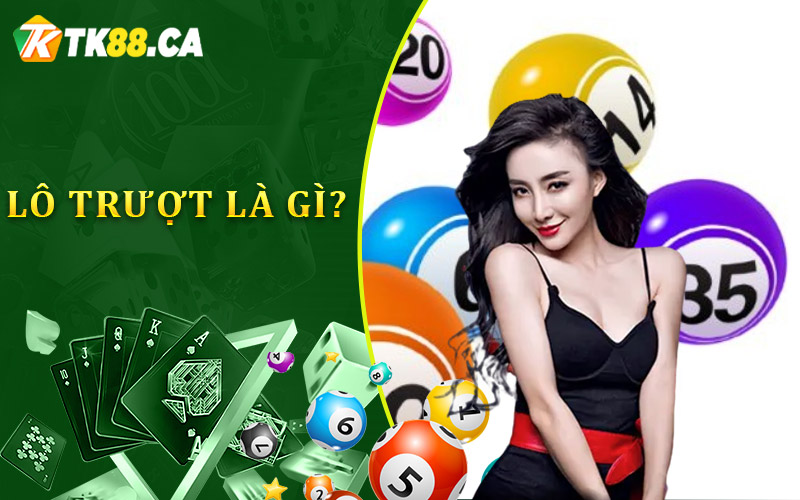Vậy lô trượt là gì?