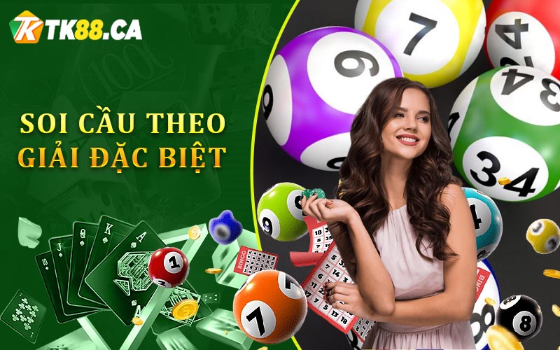 Soi cầu Theo Giải Đặc Biệt
