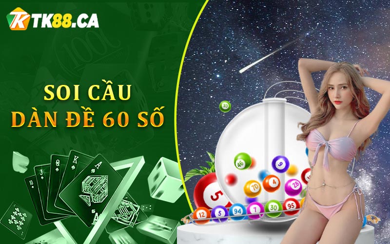 Soi cầu dàn đề 60 số