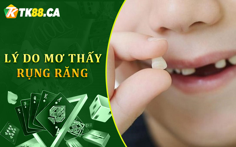 Tại sao lại mơ thấy rụng răng