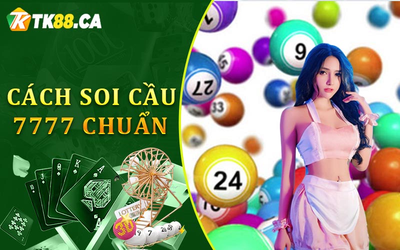 Cách soi cầu 7777 chuẩn