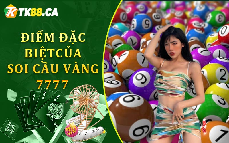 Điểm đặc biệt của soi cầu vàng 7777