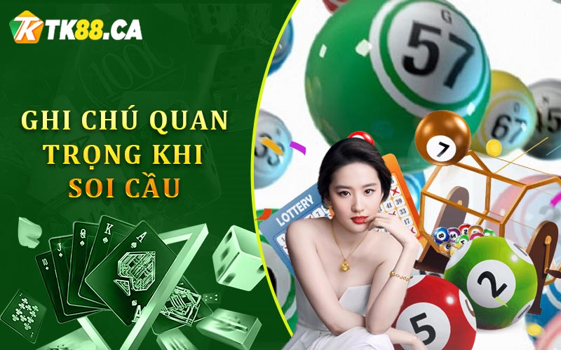 Ghi chú quan trọng khi soi cầu