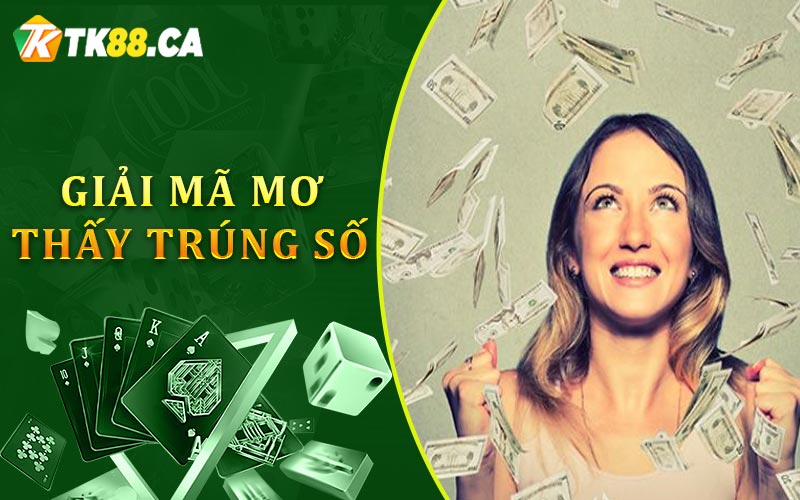Giải mã mơ thấy trúng số