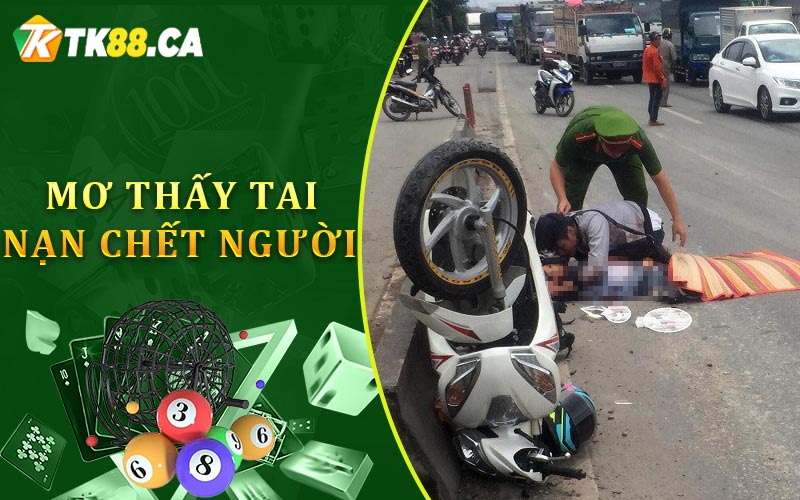 Mơ thấy tai nạn chết người