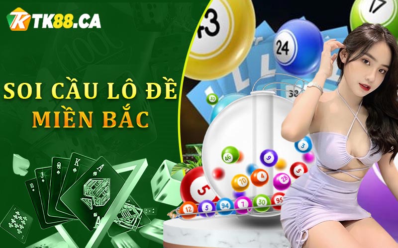 Soi cầu lô đề Miền Bắc